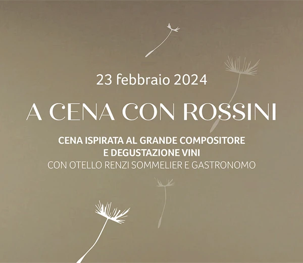 "A cena con Rossini."  Cena ispirata al grande compositore pesarese